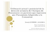 PRESENTACIÓ SCMIMC Roger Sordé 15.12.2011 · 2011-12-17 · Utilització actual i potencial de la detecció urinària de l’Antigen de Pneumococ en pacients que ingressen per Pneumònia