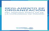 REGLAMENTO DE ORGANIZACIÓN - Partido Popular de la ...El Reglamento de Organización del Partido Popular de la Comunidad de Madrid es una herramienta indispensable en el proceso de