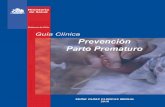 Guía Clínica 2010 Prevención Parto Prematuro · Guía Clínica 2010 Prevención Parto Prematuro Ministerio de Salud Subsecretaría de Salud Pública 7 1. INTRODUCCIÓN 1.1 Antecedentes