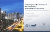 Desempeño Económico de Panamá y Perspectivas Futuras. Emisores... · de Panamá y Perspectivas Futuras. Christopher Toyloy ... Posición Geográfica: Canal de Panamá ... Un eficiente