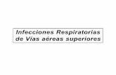 Vías aéreas superioresold.fmed.uba.ar/depto/microbiologia/catedra2/5_inf_respiratorias_altas.pdf · corinebacterias, Haemophilus spp, Porphyromonas, Prevotella, Fusobacterium,Veillonela,