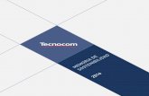 MEMORIA DEAD 2016 - UAB Barcelona(G4-4) Tecnocom es una consultora multinacional independiente de servicios TIC que en 2006 inició un proceso corporativo de expansión con el objetivo