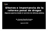 Efectos e importancia de la reforma penal de drogas · COLOMBIA (1986) PER Ú (1982) VENEZUELA ... (1970: reformas 1974 y 1987) Ley de Sustancias Estupefacientes y Psicotrópicas