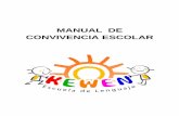 MANUAL DE CONVIVENCIA ESCOLAR - kewen.cl · -Elaborar, en conjunto con el Encargado de Convivencia Escolar, un Plan de Acción para promover la buena convivencia y prevenir situaciones
