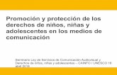 Promoción y protección de los derechos de niños, niñas y ... · Convención sobre los Derechos del Niño (1989 NNUU) / Código Niñez y Adolescencia Uruguay 2004 Reconoce al niño