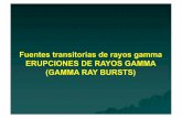 Fuentes transitorias de rayos gamma ERUPCIONES DE RAYOS ...astrofrelat.fcaglp.unlp.edu.ar/astrofisica/media/... · Fuentes transitorias de rayos gamma ERUPCIONES DE RAYOS GAMMA (GAMMA