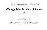 English in Use 3 Model de programació d’aula … · Web viewEnglish in Use 3 Model de Programació d’aula ÍNDEX MODEL DE PROGRAMACIÓ ANUAL 4 TEMPORITZACIÓ DE LA UNITAT 1 5
