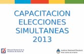 CAPACITACION ELECCIONES SIMULTANEAS 2013 · Con asistencia de los vocales tendrán a su cargo los sobres para emisión de votos de la categoría nacional y los talonarios de boletas