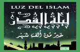 luz del islambooks.islamway.net/es/es_Revista_Luz_del_Islam_10.pdf2- La fecha de Lailatu al Qadr : Se transmitió de Aisha, Allah esté complacido con ella, que dijo: “Cuando entraban