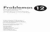 Problemas 12 - omapa.org · puede se puede resolver en forma inmediata, ¡tenemos un ejercicio, no un problema! Debes tomarte tu tiempo. No te desesperes si no encuentras la solución