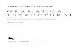 EMILIO ALARCOS LLORACH - pieresko.net.ar - Gramática estructural.pdf · dades gramaticales y se ha aplicado al estudio de la lengua el punto de vista estructural, aquí nos ceñimos
