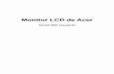 Monitor LCD de Acer · Escuchar el sonido de forma segura Para proteger su audición, siga estas instrucciones. • Suba gradualmente el volumen hasta que lo escuche clara y cómodamente,