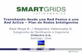 Smart Grids Latin America 2008, Santiago, Chile Moya... · 2019-09-02 · Smart Grids Latin America 2008, Santiago, Chile Title of presentation– Raúl Moya R. / Alejandro Valenzuela