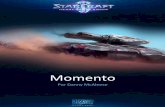 Momento - StarCraftmedia.blizzard.com/sc2/lore/momentum/momentum-esMX.pdf · diferencia de tiempo entre el pensamiento y la acción. Giró el volante hacia la izquierda. El tanque