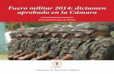 Fuero militar 2014: dictamen aprobado en la Cámaraindicadorpolitico.mx/images/pdfs/cuadernos/fuero-militar.pdf · 2017-12-22 · INTRODUCCIÓN Por su trascendencia, Cuadernos para