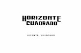 HORIZONTE CUADRADOñodios.cl/wp-content/uploads/2017/06/VH... · 2017-06-20 · Pero fueron las palabras que abren Horizon Carré las que tuvieron un eco generalizado e inespe- rado