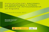 EVOLUCIÓN DEL RACISMO, LA XENOFOBIA Y …...EVOLUCIÓN DEL RACISMO, LA XENOFOBIA Y OTRAS FORMAS DE INTOLERANCIA EN ESPAÑA Informe-Encuesta 2017 7 El documento incluye además, un