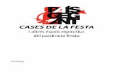 CASES DE LA FESTA - Món Gegant  · Igualada - Casa de la Festa Lleida - Casa dels Gegants Reus - Ara toca festa! 13 Sant Feliu de Llobregat - La Nau, cultura i tradicions Solsona