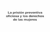 La prisión preventiva oﬁciosa y los derechos · usaron los datos publicados por Zepeda Lecuona & Jiménez (2018), basados en solicitudes de acceso a la información pública (para