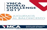 YMCA WORLD CHALLENGE 2017...“La invención del baloncesto no fue por accidente. Se creó por una necesidad. Esos chicos ya no tendrían que jugar más al pañuelo” James Naismith.