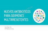 NUEVOS ANTIBIÓTICOS PARA GÉRMENES …...Diferentes grupos de antibióticos según su estructura ... Informe de Posicionamiento Terapéutico de tedizolid fosfato (Sivextro®) en el