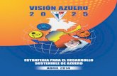 ESTRATEGIA PARA EL DESARROLLO SOSTENIBLE VISIÓN …apede.org/wp-content/uploads/2015/04/VISIONAZUERO2025-DOC-DIG-ABRIL2014-1.pdfLa Península de Azuero geográficamente alberga a