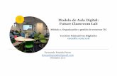 Modelo de Aula Digital: Future Classroom Labcanaltic.com/ced/pdf/0103_fcl.pdf · Claves para DESARROLLAR Favorecer un ambiente más informal, relajado y no controlado. Apoyar el aprendizaje