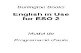 English in Use 2 Model de programació d'aula · Web viewLlegir la informació del quadre Word Power i fer el que es demana. SB, p. 10 1, 3, 5, 6 Fixar-se en la formació d’adjectius