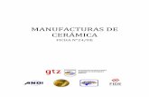 MANUFACTURAS DE CERÁMICAfidehonduras.com/wp-content/uploads/2017/09/24-manufacturas_de_ceramica.pdfla UE fueron en el 2008: Costa Rica (US$11.4 millones), Guatemala (US$7 millones),