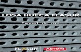 LOSA HUECA FLASURManual de uso LOSA HUECA FLASUR www.ﬂasur.com.uy | 4 Ventajas MENORES COSTOS. La industrialización del proceso de producción, el ahorro en materiales y la rapidez