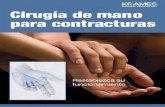 Cirugía de mano para contracturas (PDF)...Cuando su problema se le va de las manos ... se cure y funcione mejor. Afección Artritis de la articulación basal Es común que la articulación