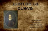 Juan de la Cueva - avempace.comde+archivo/5437/Juan+de+la+Cueva...características obras literarias Juan de la Cueva cultivó casi todos los géneros en verso que estuvieron de moda.