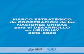 MARCO ESTRATÉGICO de COOPERACIÓN de las NACIONES … · uruguay, mecnud 2016-2020 1 marco estratÉgico de cooperaciÓn de las naciones unidas para el desarrollo en uruguay 2016-2020