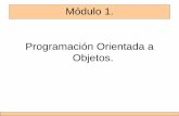 Módulo 1. Programación Orientada a Objetos.profesores.fi-b.unam.mx/adanzg/POO/Presentaciones/OOP01POO.pdfProgramación Orientada a Objetos Página 1.1de 25 Objetivos. • Definir