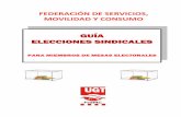 GUÍAGUÍA ELECCIONES SINDICALESELECCIONES SINDICALES · (modelos oficiales que os facilitarán los sindicatos, la empresa o que podéis recoger en la oficina pública de trabajo).