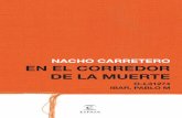 NACHO CARRETERO DE LA MUERTE · NACHO CARRETERO (A Coruña, 1981) es reportero de El País. Su mirada suele enfocarse hacia temas de índole social, humanitaria y de confl icto. Así,