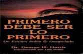 gharrissermons.orggharrissermons.org/wp-content/uploads/2015/11/Primero-Debe-Ser-Lo... · ISBN 968-6002-53-7 Impreso en los talleres de Ediciones Las Américas. A.C. Apartado 78 Puebla,