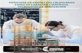 TIPOLOGÍA DE PROYECTOS CALIFICADOS COMO DE CARÁCTER ... · Página 6 de 65 TIPOLOGÍA DE PROYECTOS CALIFICADOS COMO DE CARÁCTER CIENTÍFICO, TECNOLÓGICO E INNOVACIÓN. Versión