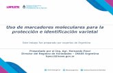 Uso de marcadores moleculares para la protección …...Uso de marcadores moleculares para la protección e identificación varietal Este trabajo fue preparado por expertos de Argentina