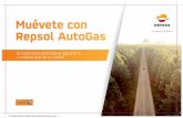 Muévete con Repsol AutoGas informacion.pdf · 2018-09-18 · El AutoGas o GLP automoción es un mezcla de butano y propano. El 60% del GLP se extrae de pozos de gas natural. Como