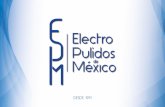 DESDE 1991 - Electropulidos · l Rectificadores de corriente directa, monofásicos y trifásicos de diferentes capacidades l Tinas de fierro y recubiertas l Tinas de acero inoxidable