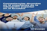 COMPETENCIAS DOCENTES EN LA - Ecotec...Competencias Docentes en la Enseñanza de la Educacion Superior en el Ecuador. 4 DATOS DEL COMPILADOR Alejandra Mercedes Colina Vargas Ingeniera