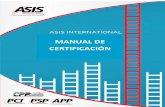 MANUAL DE CERTIFICACIÓN...Manual de certificación de ASIS International -- 7 ¡ASIS está aquí para ayudar! Esta guia cubre toda la información sobre los cuatro programas de certificación