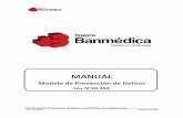 MANUAL - banmedica.cl · 7. Comunicar y orientar a todos los colaboradores, internos y externos de Isapre Banmédica, sobre la existencia del Modelo y el rol que le corresponde asumir