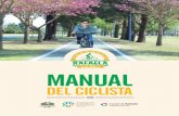 Manual Ciclista - rafaela-sustentable.com.arrafaela-sustentable.com.ar/files/multimedias/4802.pdf · • Derecho a circular por la ciclovía y ciclocarril de manera exclusi-va, y