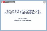 SE 42 2019 Del 12 al 17 de octubre · Mapa de brotes y epidemias en el Perú SE 42- 2019 (al 17 de octubre) Leyenda: Nuevo ... (Dengue: 8/31, Zika: 7/31 y Chikungunya 16/31). ...