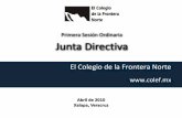 Primera Sesión Ordinaria Junta Directiva · Mexicano, organizado por la UANL, Monterrey, NL. Panel de discusión sobre trabajadores migratorios temporales, INEDIM, México, D.F.