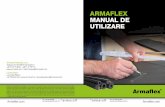 ARMAFLEX MANUAL DE UTILIZARE - RavagoAdezivii standard Armaflex sunt în mod normal compatibili cu toate siste-mele de acoperire pe bază de răşini epoxidice sau poliuretanice. Adezivul