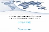 AULA EMPRENDEDORES - FUNDACIÓN PREVENTitemsweb.esade.es/wi/research/eei/FORMACION/Aula-Empr...08/06/14 Oportunidad para los emprendedores con discapacidad / El Periodico del Emprendedor