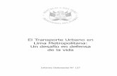 El Transporte Urbano en Lima Metropolitana: Un desafío en defensa de … · 2016-09-16 · ciudad de Lima, representando con ello el 59,9 % del total, con 653 muertos y 24 730 heridos.